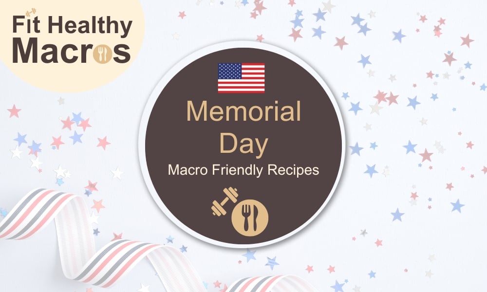 memorial day macro friendly recipes