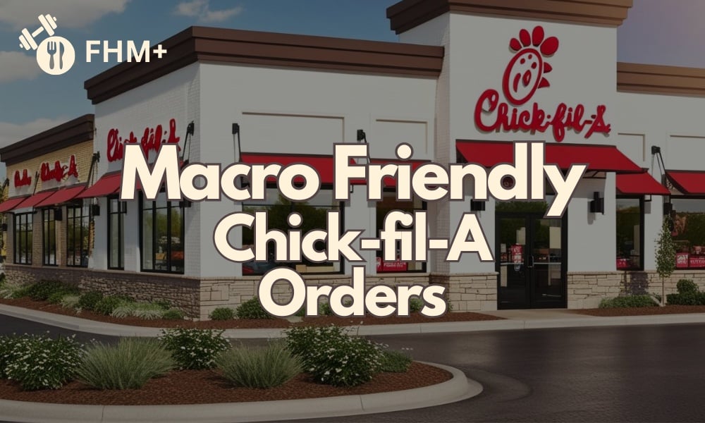 Macro-Friendly Chick-fil-A Orders - featured image