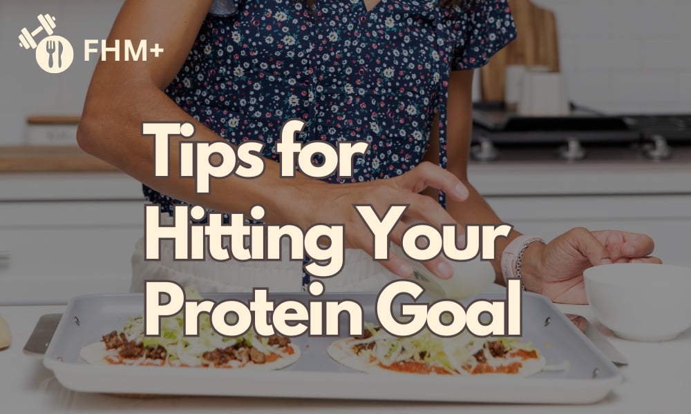 tips for hitting your protein goal featured image