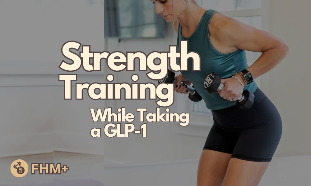 strength training importance while taking a GLP-1 - featured image